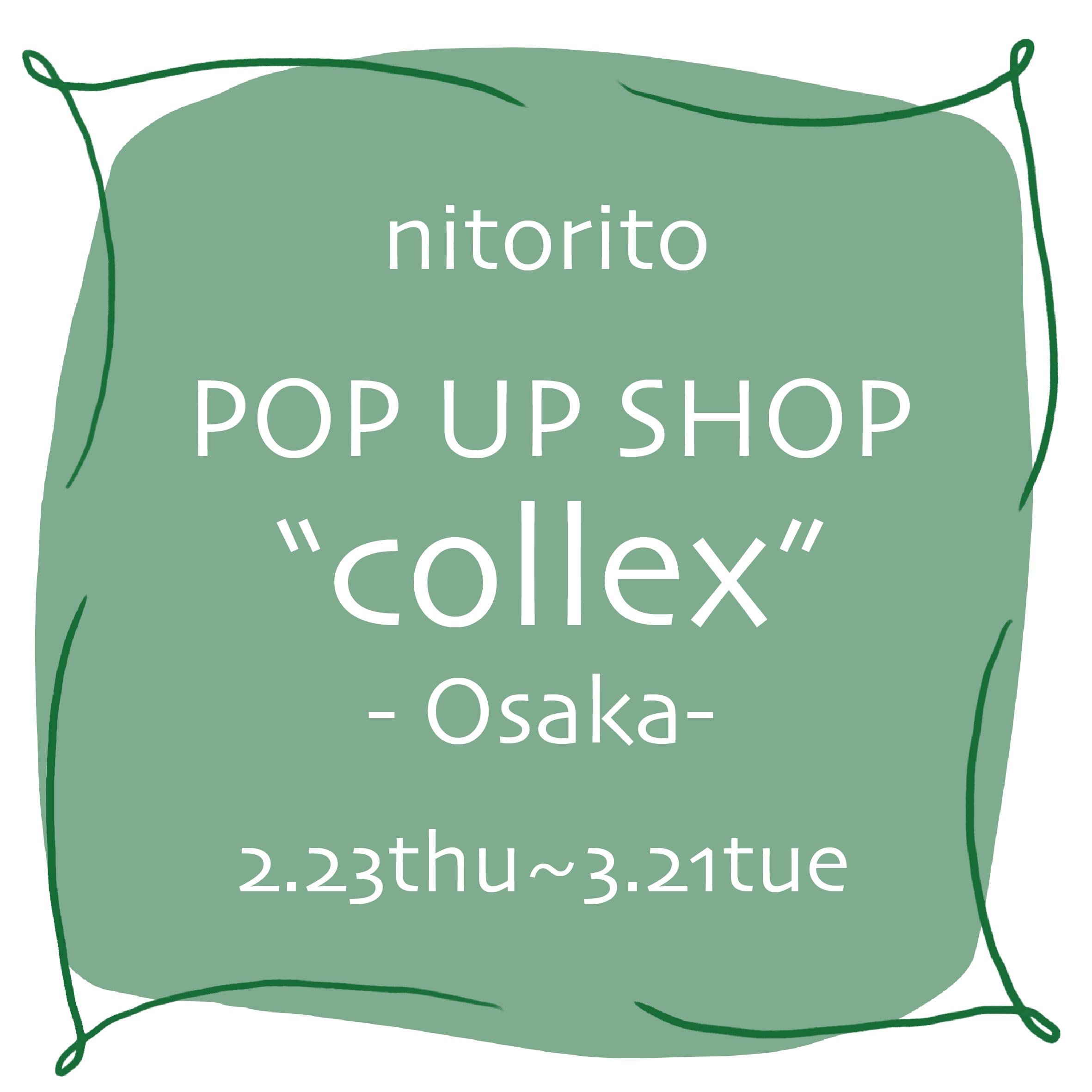 collex 大阪店にてPOPUPSHOPを行います！